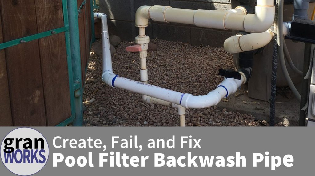 Create Fail and Fix a Backwash Pipe